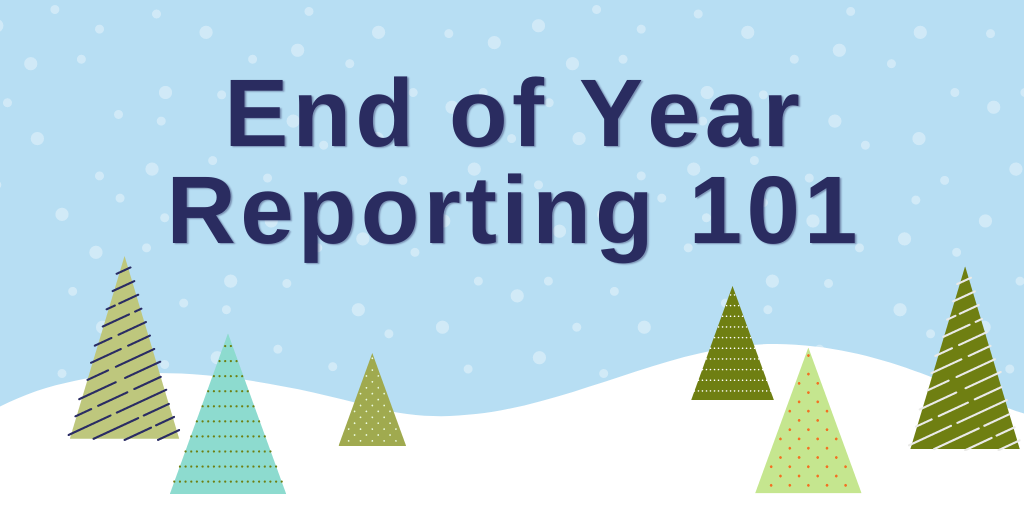 End of Year Reporting 101